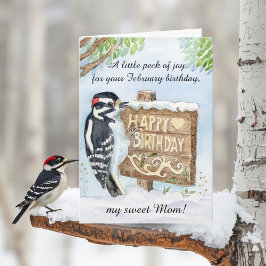 Mom Happy February Birthday Downy Woodpecker Kort