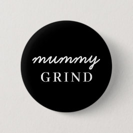 Mom Hustle | Modern Script Stylish Mom Life Design Knapp