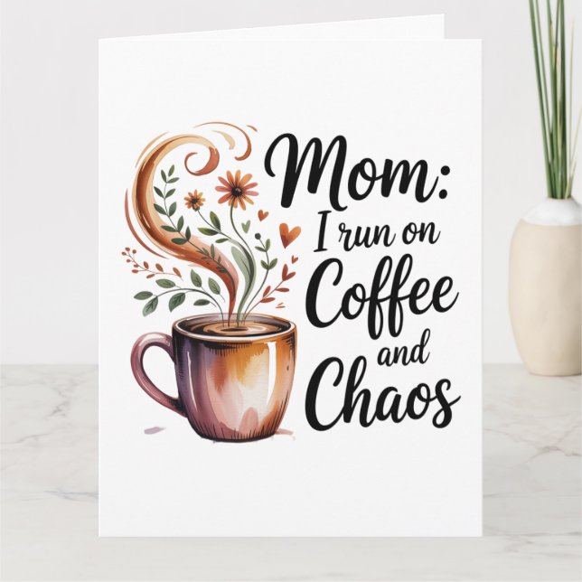 Mom I Run On Coffee And Chaos Kort (Framsida)