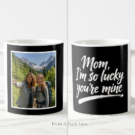 Mom Im So Lucky Brush Script Easy 1 Photo Black Kaffemugg