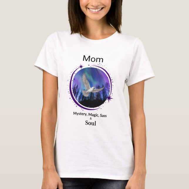Mom Is Mystery Magic Sass & Soul T-Shirt Bird (Framsida)