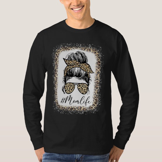 Mom Life Bleached Mom Life Leopard Messy Bun  1 T Shirt (Framsida)