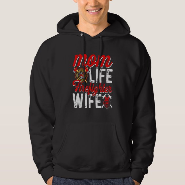 Mom Life Firefighter Wife Funny Firefighting Firew Hoodie (Framsida)