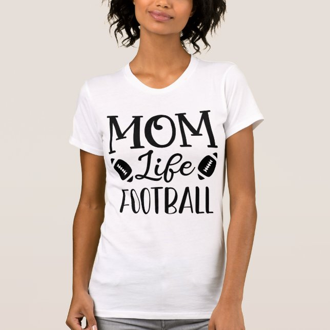 Mom Life Football American Football Proud Mama T Shirt (Framsida)
