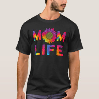 Mom Life  Sunflower Tie Dye Hippie Mommy Mothers D T Shirt