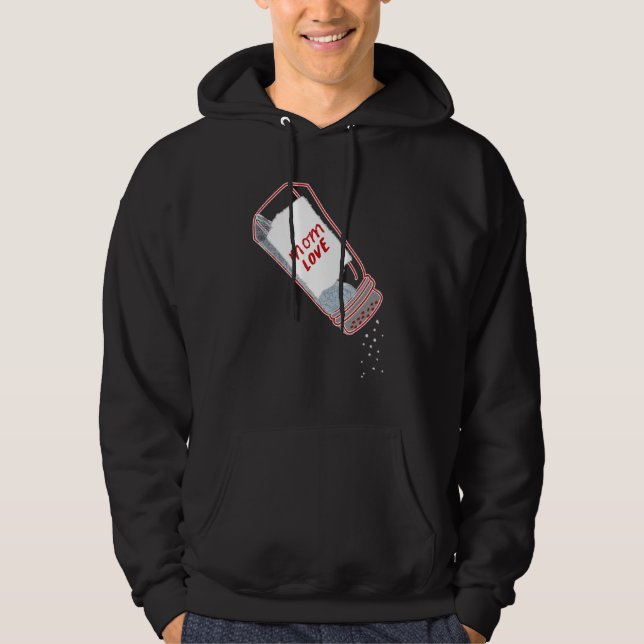 Mom Love Salt Shaker  Mother's day Chef and cookin Hoodie (Framsida)