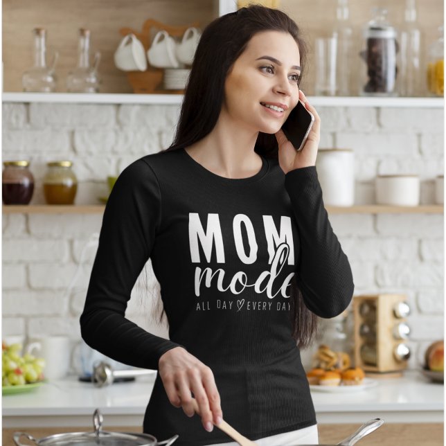 Mom mode all day Every day Cute Mom T Shirt (Skapare uppladdad)