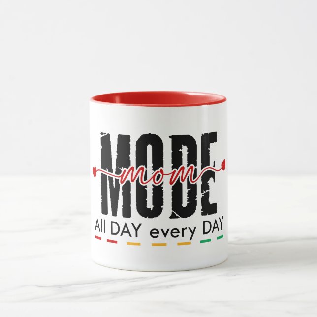 Mom Mode All Day Every Day  Funny Mother's Day Mugg (Center)