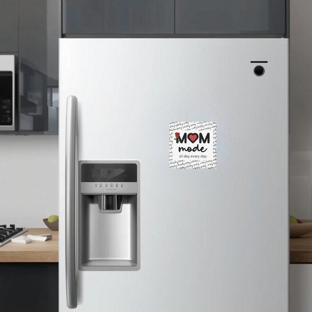 Mom Mode All Day Every Day Magnet (Skapare uppladdad)