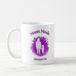 Mom Mode Always On – Funny Mother's Mug for Everyd Kaffemugg