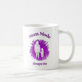 Mom Mode Always On – Funny Mother's Mug for Everyd Kaffemugg