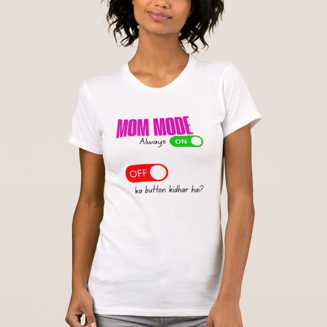 Mom Mode Funny Urdu Desi T Shirt (Framsida)