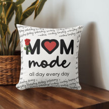 Mom-mode hela dagen, varje dag, kudde