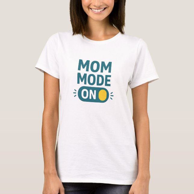 Mom Mode On Teal Switch Typography T Shirt (Framsida)