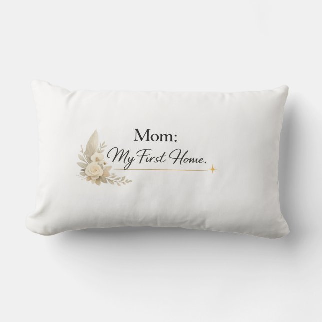 Mom – My First Home Pillow Lumbarkudde (Framsida)