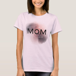 Mom: My first title, my greatest inspiration T Shirt