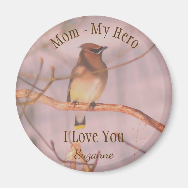 Mom My Hero Love You Waxwing Personalized Magnet (Framsidan)
