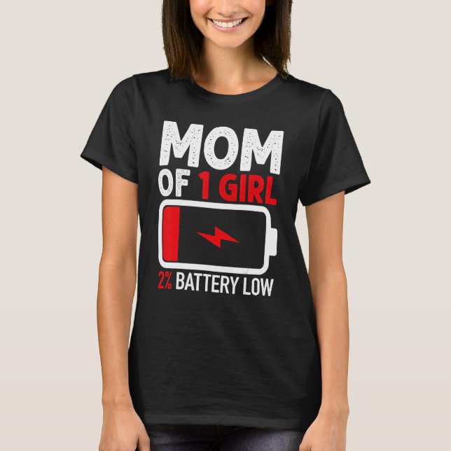 Mom of 1 Girl Shirt from Daughter Mothers Day Wome T Shirt (Framsida)