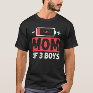 Mom Of 3 Boys Low Battery Mama Mother s Day T Shirt