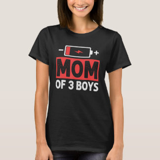 Mom Of 3 Boys Low Battery Mama Mother s Day T Shirt