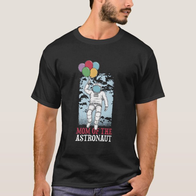 Mom Of The Astronaut T Shirt (Framsida)