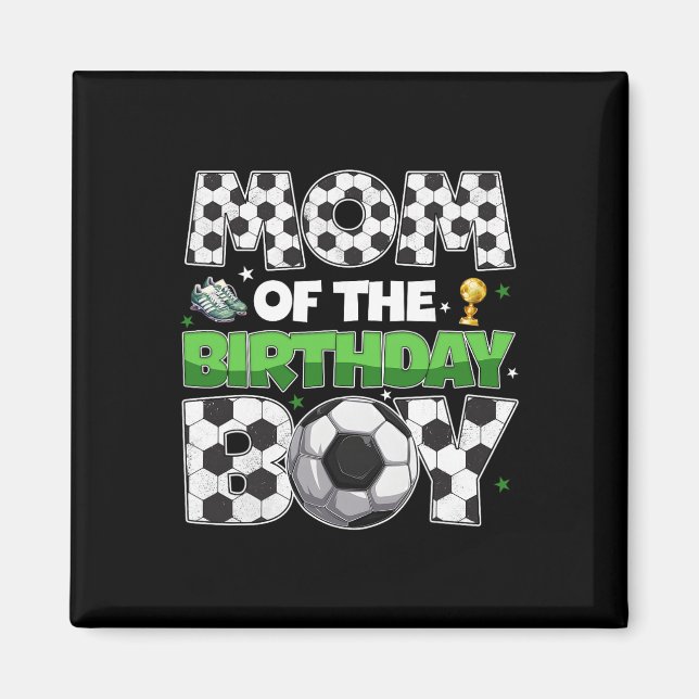 Mom Of The Birthday Boy Soccer Party Family Matchi Magnet (Framsidan)