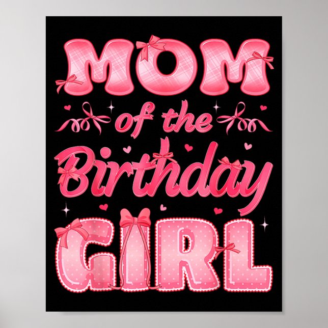 Mom Of The Birthday Girl Family Nk Coquette Bow  Poster (Framsidan)