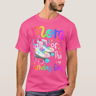 Mom Of The Birthday Girl Skater Roller Skate Famil T Shirt