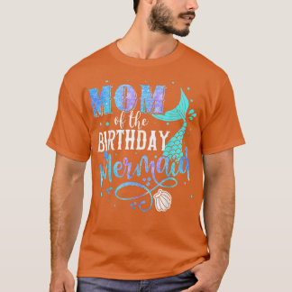 Mom Of The Birthday Mermaid Family Matching Party T Shirt