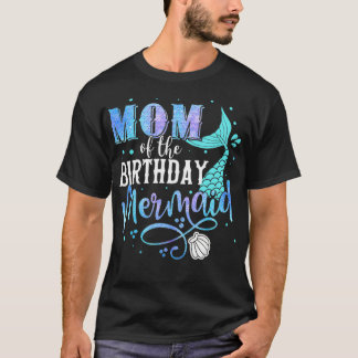Mom Of The Birthday Mermaid Family Matching Party  T Shirt