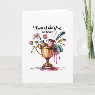 Mom Of The Year (Just Kidding) Helgkort