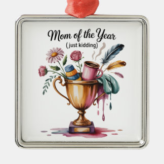 Mom Of The Year (Just Kidding) Julgransprydnad Metall