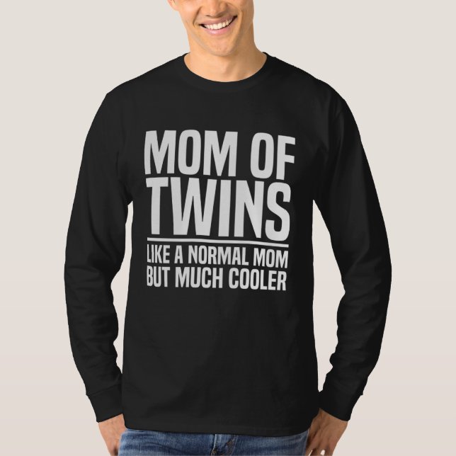 Mom of Twins Twin Mom T Shirt (Framsida)