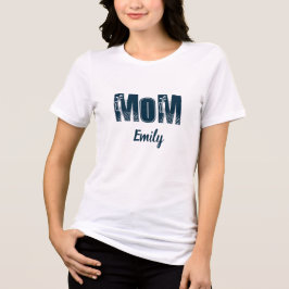 Mom Personalized name T Shirt