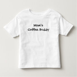 Mom’s Coffee Buddy Baby T Shirt