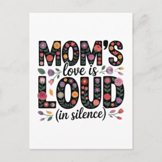 Mom’s Love Is Loud (In Silence) Vykort