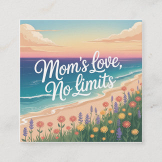 Mom’s Love, No Limits Fyrkantigt Visitkort