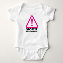 Mom’s Rules Only – Sassy New Mom Baby Apparel T Shirt