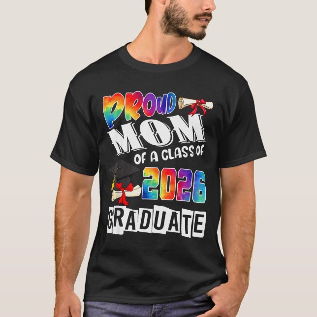 Mom Senior 26 Proud Mom Of A Cl Of 2026 Graduate  T Shirt (Framsida)