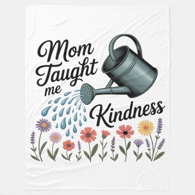 Mom Taught Me Kindness Fleecefilt (Framsidan)