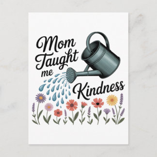 Mom Taught Me Kindness Helg Vykort