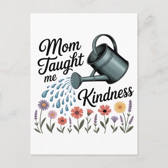 Mom Taught Me Kindness Meddelande Vykort (Framsida)