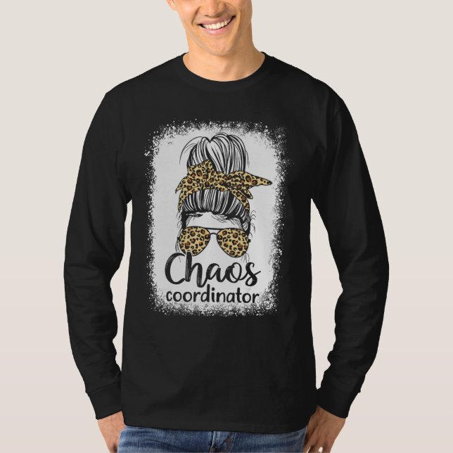 Mom Teacher Chaos Coordinator Leopard Messy Bun Bl T Shirt (Framsida)