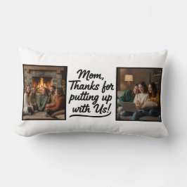 Mom Thanks For Putting Up With Us Double Photo Lumbarkudde