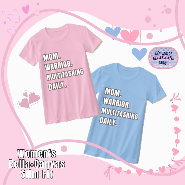 Mom Warrior Multitasking Daily Mom Gift2026 Pink  T Shirt (Mom Warrior Multitasking Daily Women's Bella+Canvas Slim Fit Pink T-Shirt 2026 / Anton Font.)