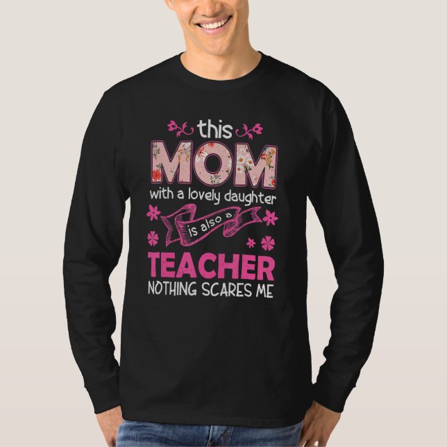 Mom With Lovely Daughter Is Also A Teacher Mommy M T Shirt (Framsida)