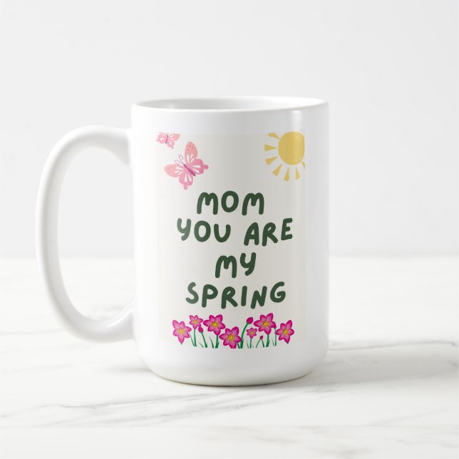 Mom You Are My Spring Mug – Cute Floral Coffee Cup Kaffemugg (Vänster)