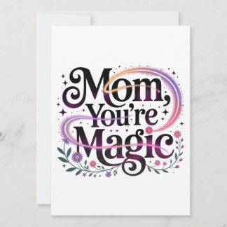 Mom, You’re Magic Inbjudningar