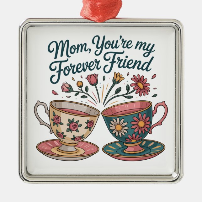 Mom, You’re My Forever Friend Julgransprydnad Metall (Framsidan)