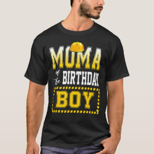 Moma of the Birthday Boy Construction Worker Party T Shirt